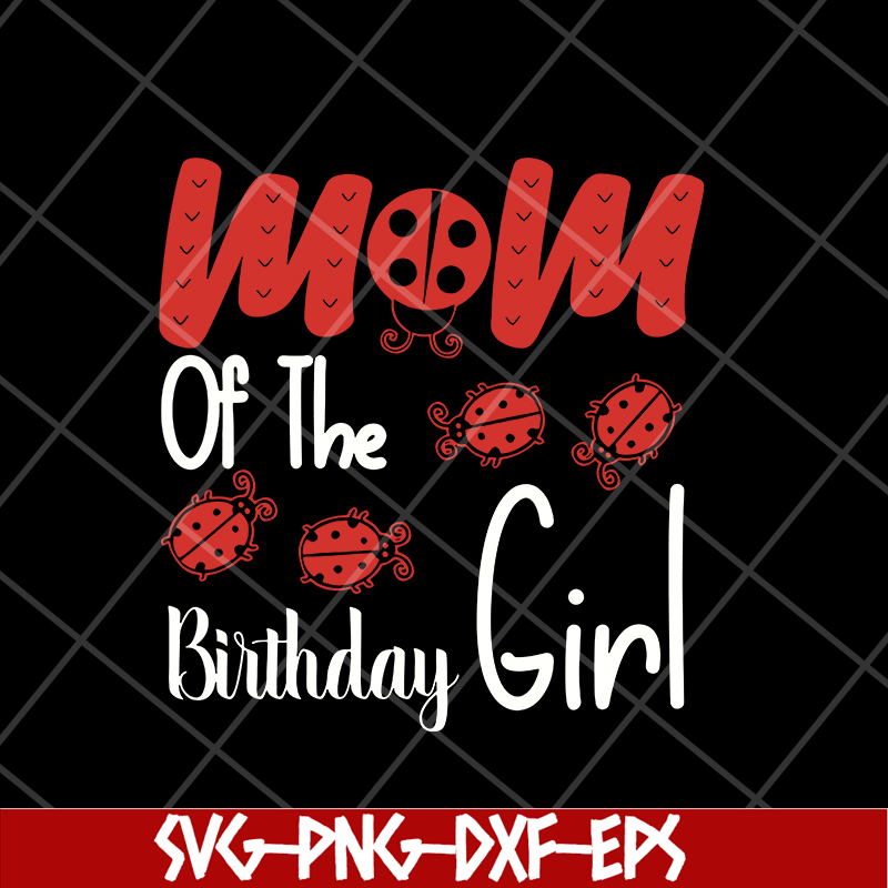 MTD15042134-Mom of the birthday girl svg, Mother's day svg, eps, png, dxf digital file MTD15042134.jpg