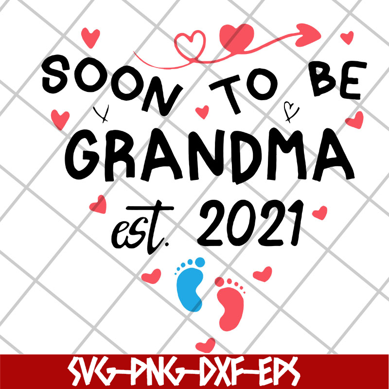 MTD20042114-Soon to be grandma est 2021 svg, Mother's day svg, eps, png, dxf digital file MTD20042114.jpg