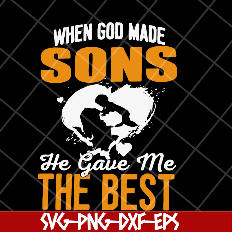 MTD23042148-when god made sons he gave me svg, Mother's day svg, eps, png, dxf digital file MTD23042148.jpg