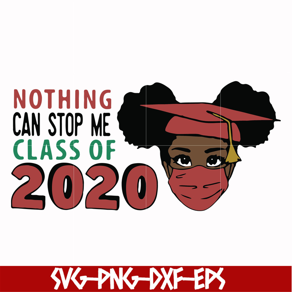 OTH0005-nothing can stop me class of 2020 svg, png, dxf, eps digital file OTH0005.jpg
