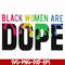OTH0007-black woman are dope svg, png, dxf, eps digital file OTH0007.jpg