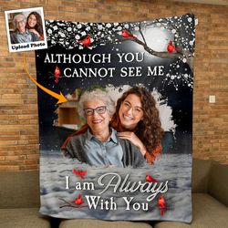 I Am Always With You Personalized Photo Blanket, Custom Photo Blanket, Remembrance Gift, Personalized Memorial Blanket