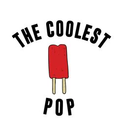 the coolest pop svg, trending svg, coolest pop svg, funny ice cream, ice cream svg, pop svg, summer svg, summer holiday