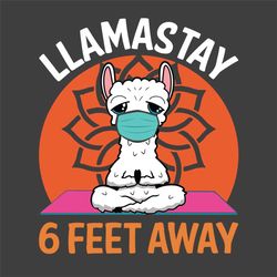 llamastay 6 feet away svg, trending svg, llama alpaca svg, 2021 covid svg, quanrantine svg, face mask svg, corona virus