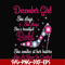 BD0048-December girl she slays, she prays she's beautiful bold she smiles at her haters like a boss in control svg, birthday svg, png, dxf, eps digital file BD0