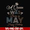 BD0077-A Queen Was Born In May Happy Birthday To Me svg, png, dxf, eps digital file BD0077.jpg
