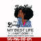 BD0090-July Girl Living My Best Life Birthday Gift ,Black Girl ,Black Women svg, png, dxf, eps digital file BD0090.jpg