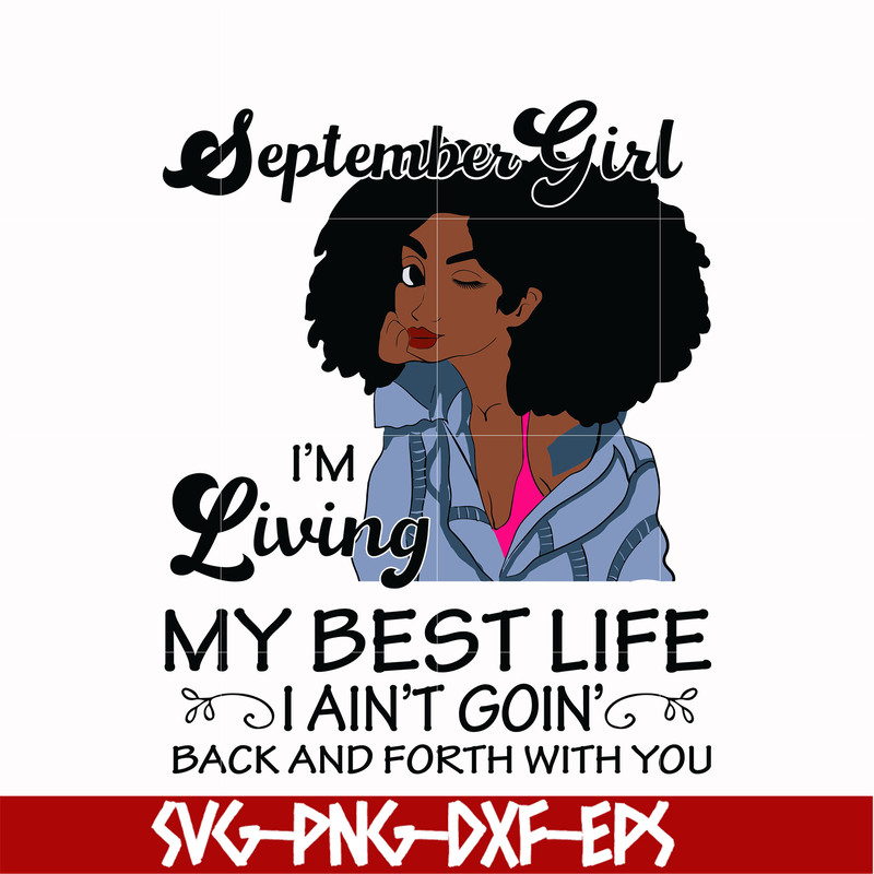 BD0092-September Girl Living My Best Life Birthday Gift, Black Girl, Black Women svg, png, dxf, eps digital file BD0092.jpg