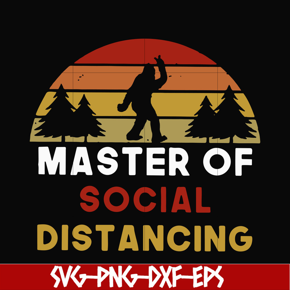 CMP020-Master of social distancing svg, png, dxf, eps digital file CMP020.jpg