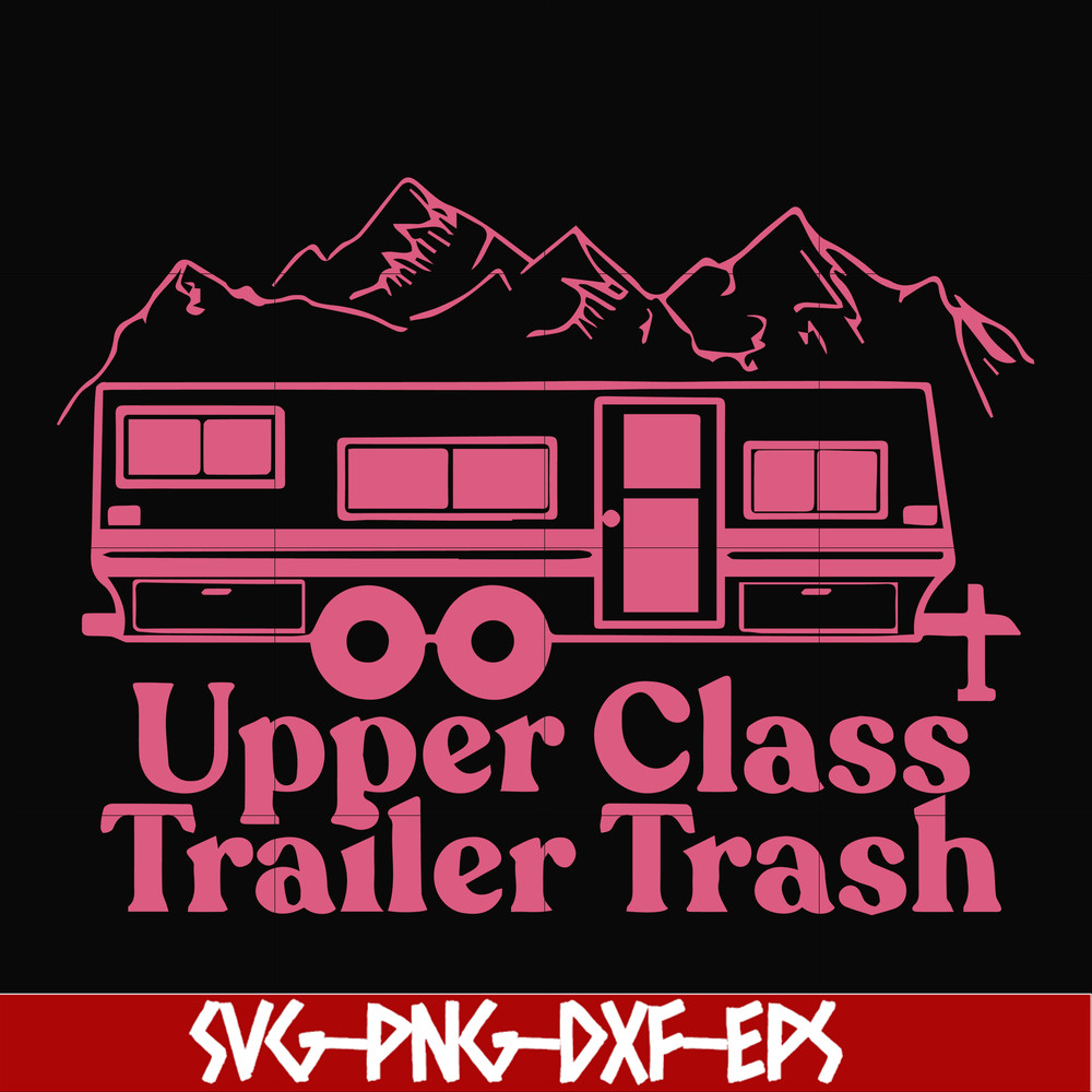 CMP084-Upper class trailer trash svg, camping svg, png, dxf, eps digital file CMP084.jpg