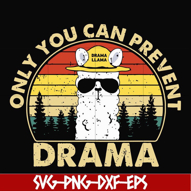 CMP088-Only you can prevent drama svg, camping svg, png, dxf, eps digital file CMP088.jpg