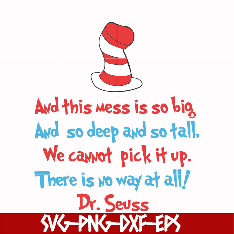 DR00053-And this mess is so big and so deep and so tall we cannot pick it up there is no way at all svg, png, dxf, eps file DR00053.jpg