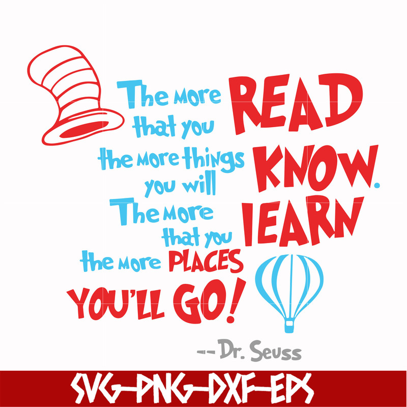 DR00070-The more that you read the more things you will know the more that you learn the more places you'll go svg, png, dxf, eps file DR00070.jpg