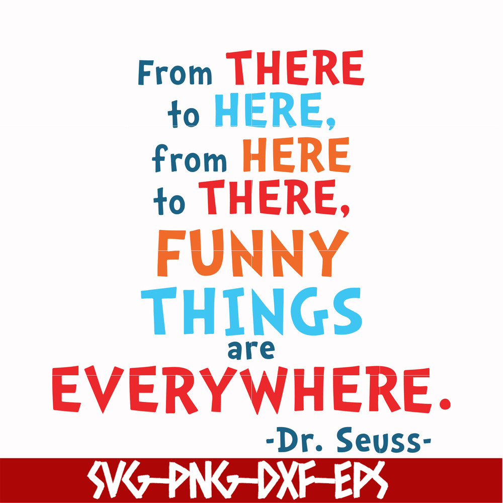 DR00098-From there to here from here to there funny things are everywhere svg, png, dxf, eps file DR00098.jpg