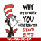 DR0501211-Why fit in when you where born to stand out svg, quotes dr seuss svg, Cat in the hat svg, dr svg, png, dxf, eps digital file DR0501211.jpg