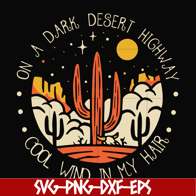 FN000195-On a dark desert highway cool wind in my hair svg, png, dxf, eps file FN000195.jpg