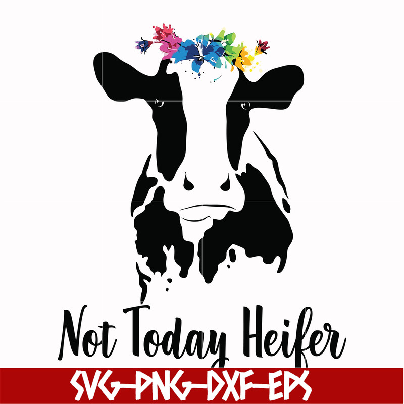 FN000234-Not today Heifer svg, png, dxf, eps file FN000234.jpg