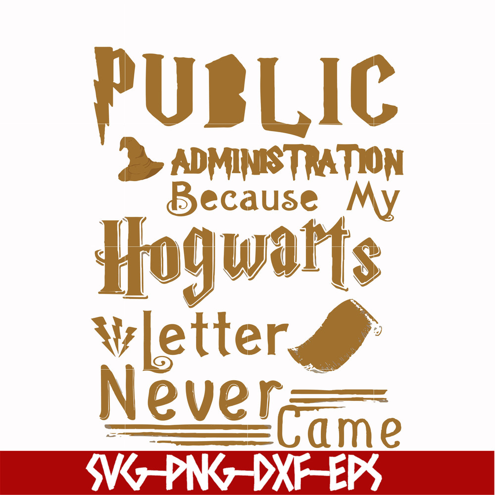 FN000252-Public administration because my Hogwarts letter never came svg, png, dxf, eps file FN000252.jpg