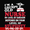 FN000273-Im a grumpy old nurse my level of sarcasm depends on your level of stupidity svg, png, dxf, eps file FN000273.jpg