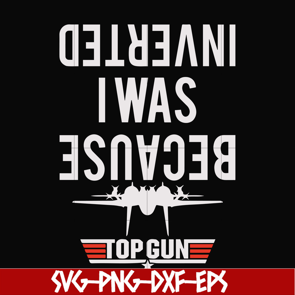 FN000292-Because I was inverted svg, png, dxf, eps file FN000292.jpg