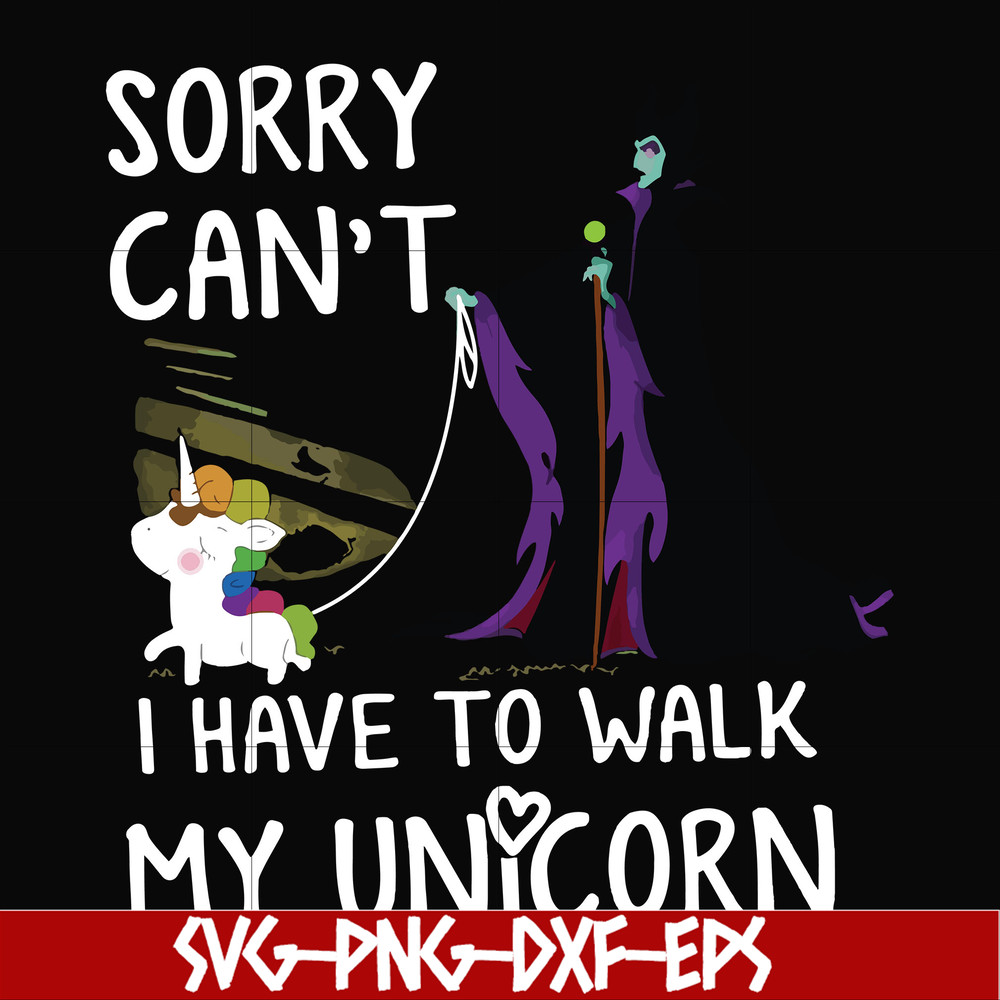 FN000294-Sorry I can't I have to walk my unicorn svg, png, dxf, eps file FN000294.jpg