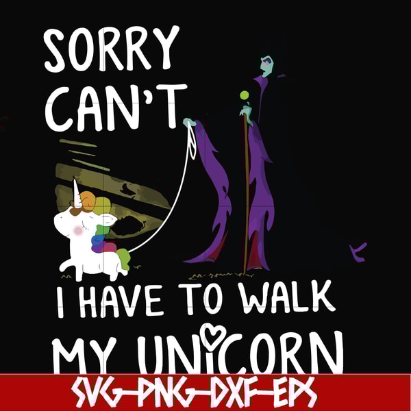 FN000294-Sorry I can't I have to walk my unicorn svg, png, dxf, eps file FN000294.jpg