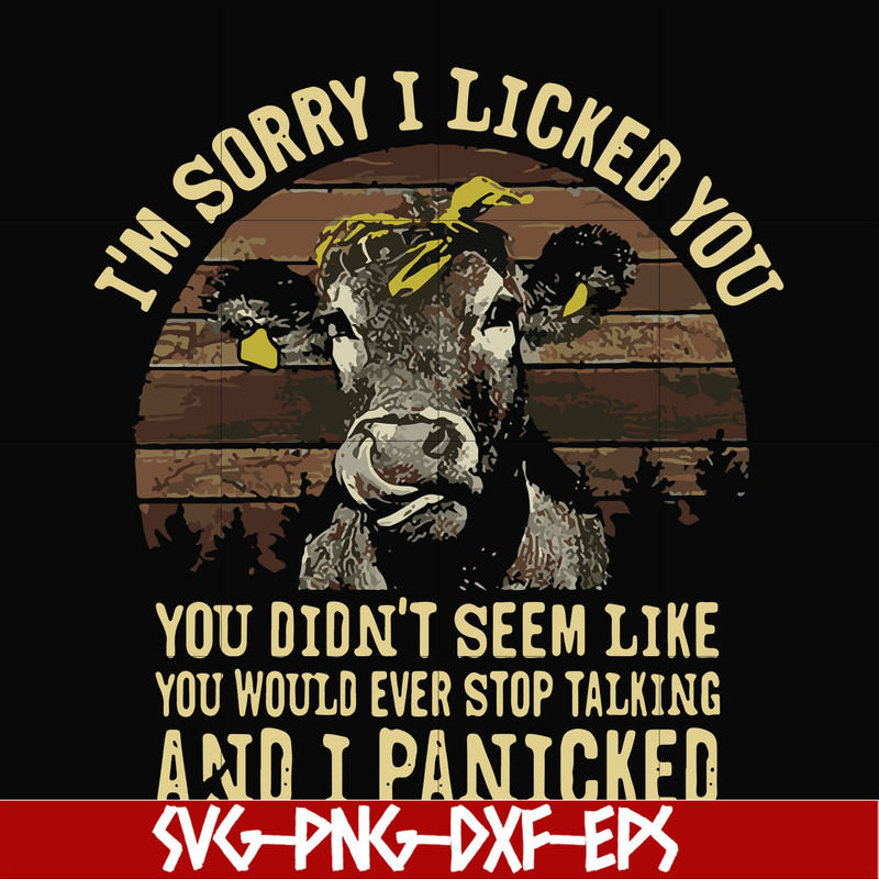 FN000335-I'm sorry I licked you you didn't seem like you would ever stop talking and I panicked svg, png, dxf, eps file FN000335.jpg