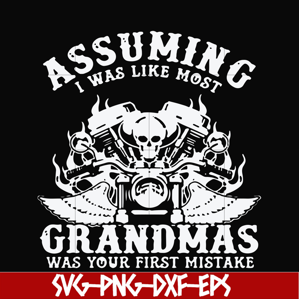 FN000484-Assuming I was like most grandmas was your first mistake svg, png, dxf, eps file FN000484.jpg