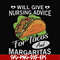 FN000517-Will give nursing advice for Tacos and Margaritas svg, png, dxf, eps file FN000517.jpg
