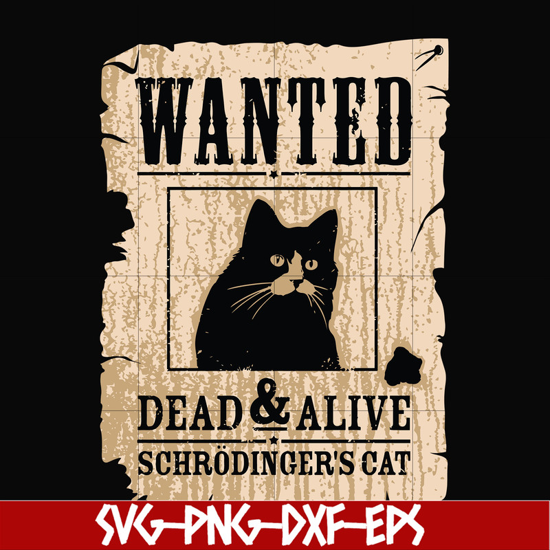 FN000796-Wanted dead & alive schrodinger's cat svg, png, dxf, eps file FN000796.jpg