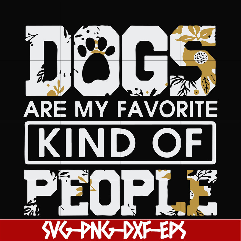 FN000807-Dogs are my favorite kind of people svg, png, dxf, eps file FN000807.jpg