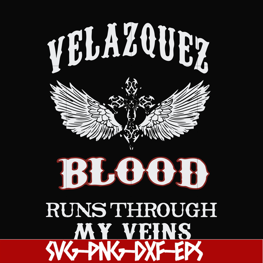 FN000850-Welazquez blood runs through my veins svg, png, dxf, eps file FN000850.jpg