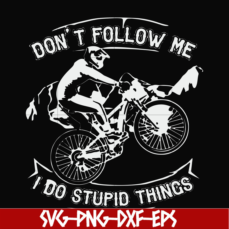 FN000895-Don't follow me I do stupid things svg, png, dxf, eps file FN000895.jpg
