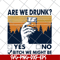 FN11062108- Are We Drunk Yes No Bitch We Might Be Vintage svg, png, dxf, eps digital file FN11062108.jpg