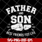 FTD29052110-Father and Son Best Friends For Life svg, png, dxf, eps digital file FTD29052110.jpg