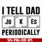FTD32-I tell dad jokes periodically svg, png, dxf, eps, digital file FTD32.jpg