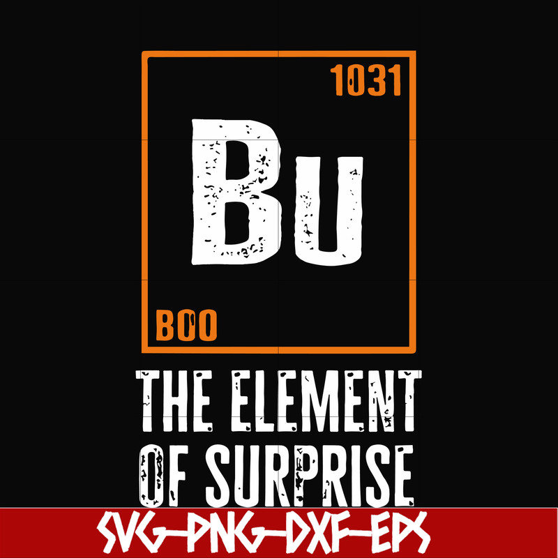 HLW0008-Bu The element of surprise svg, halloween svg, png, dxf, eps digital file HLW0008.jpg