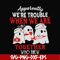 HLW0103- we are trouble when we are togerther who knew svg, png, dxf, eps digital file HLW0103.jpg