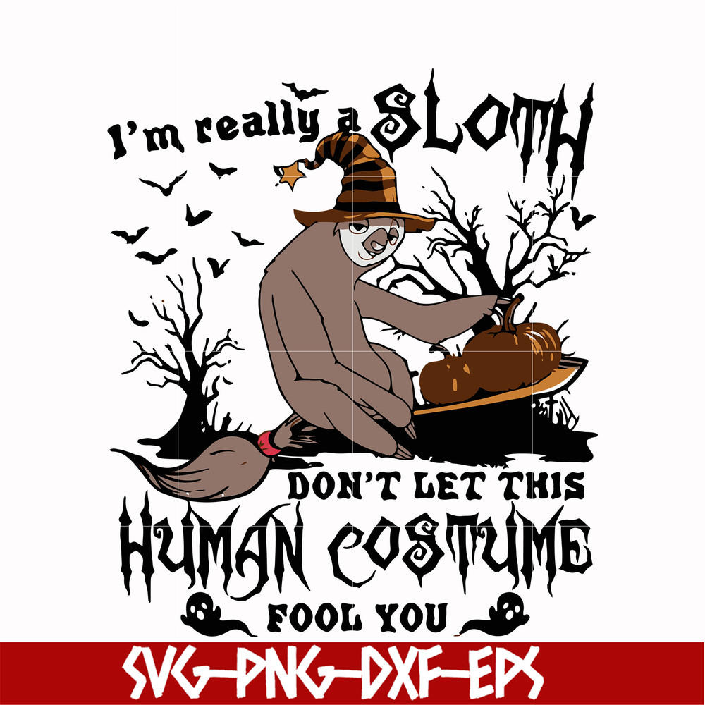 HLW0142-i am really sloth dont let this human costume fool you svg, png, dxf, eps digital file HLW0142.jpg