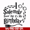HRPT00029-I solemnly swear that it's my birthday svg, png, dxf, eps file HRPT00029.jpg