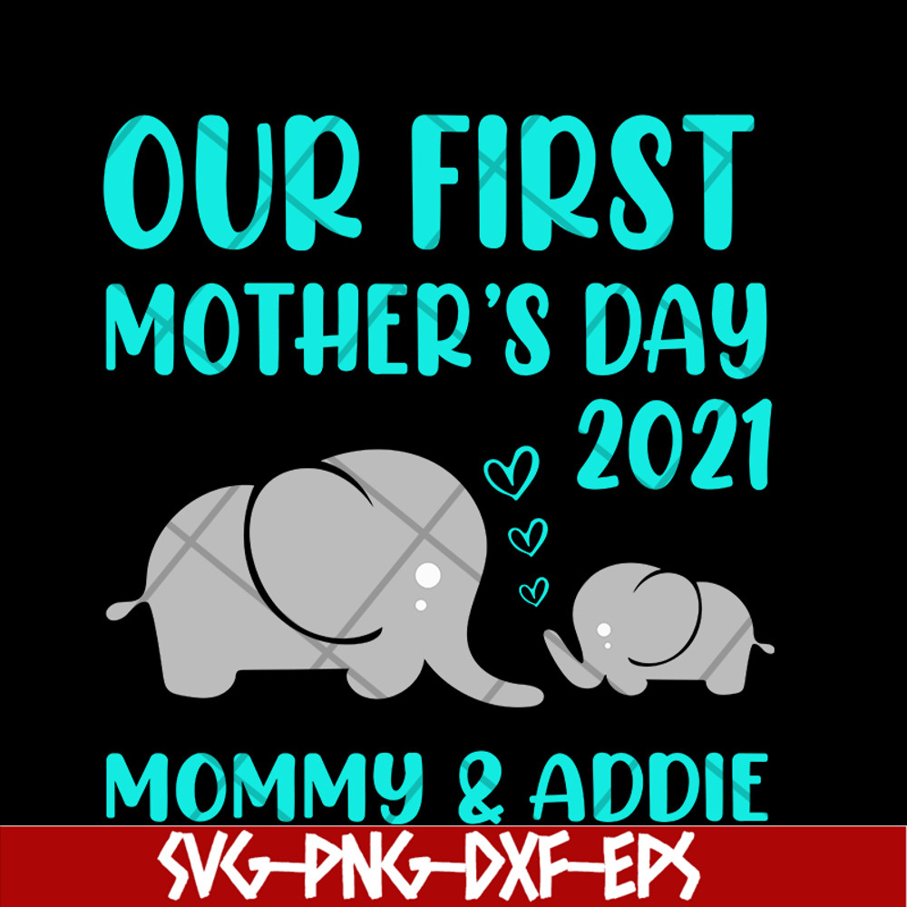 MTD02042122-Our first mother's day svg, Mother's day svg, eps, png, dxf digital file MTD02042122.jpg