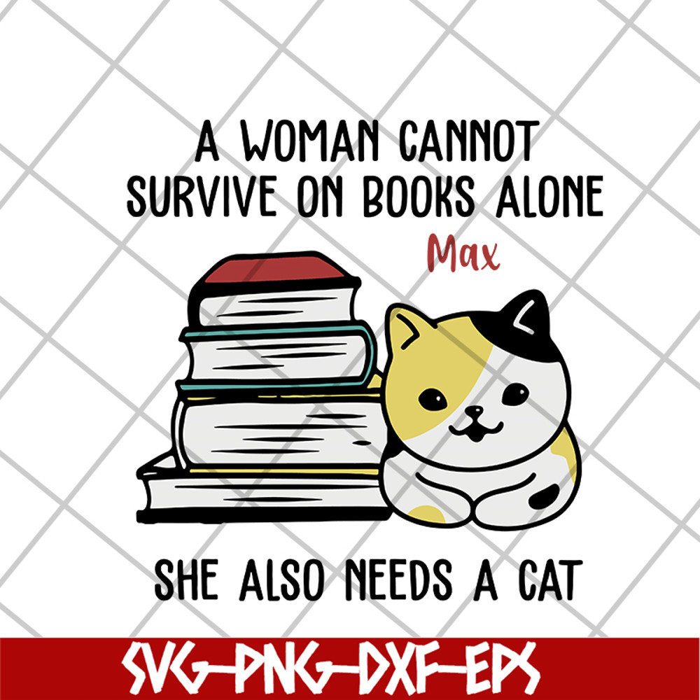 MTD08042101-a woman cannot survive on books alone max svg, Mother's day svg, eps, png, dxf digital file MTD08042101.jpg