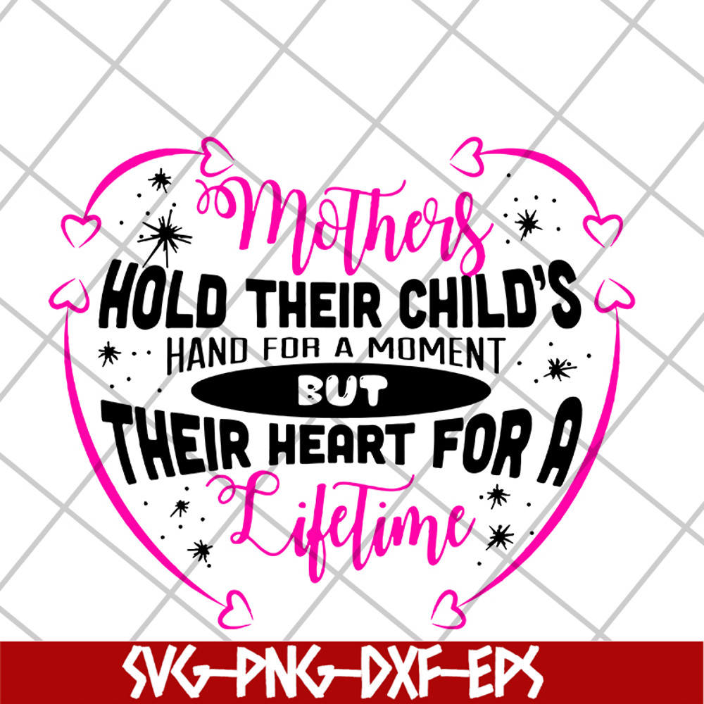 MTD13042122-mothers hold their child's hand for a moment svg, Mother's day svg, eps, png, dxf digital file MTD13042122.jpg
