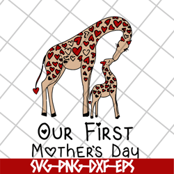 our first mothers day svg, mother's day svg, eps, png, dxf digital file mtd15042106