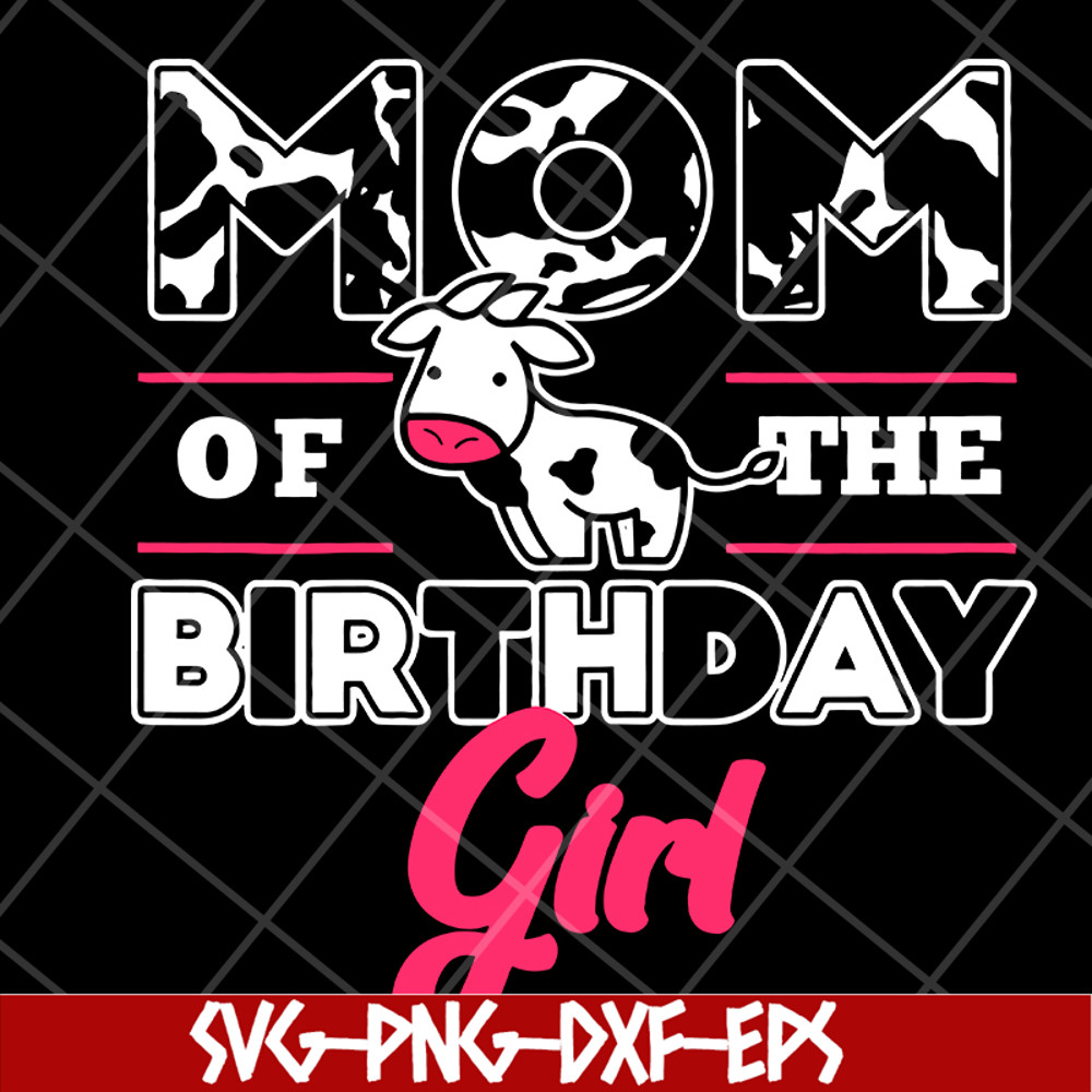 MTD15042119-Mom of the birthday girl svg, Mother's day svg, eps, png, dxf digital file MTD15042119.jpg