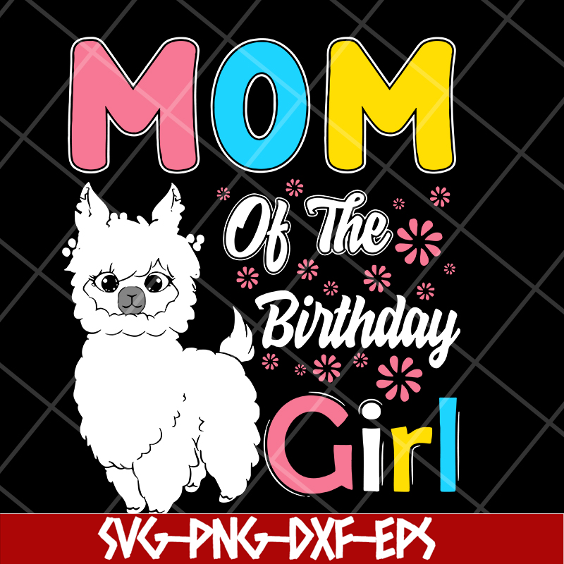 MTD15042127-Mom of the brithday svg, Mother's day svg, eps, png, dxf digital file MTD15042127.jpg