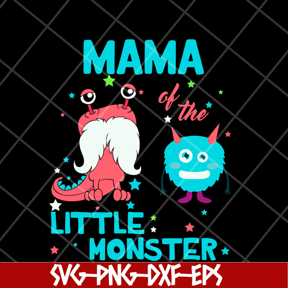 MTD15042130-Mama of the little monster svg, Mother's day svg, eps, png, dxf digital file MTD15042130.jpg