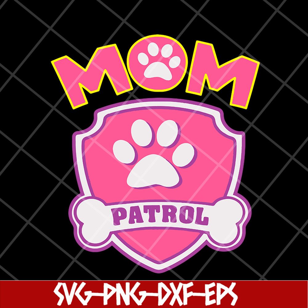 MTD15042135-Mom patrol svg, Mother's day svg, eps, png, dxf digital file MTD15042135.jpg