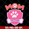 MTD15042135-Mom patrol svg, Mother's day svg, eps, png, dxf digital file MTD15042135.jpg