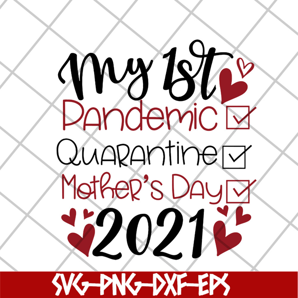 MTD16042108-My 1st dandemic svg, Mother's day svg, eps, png, dxf digital file MTD16042108.jpg